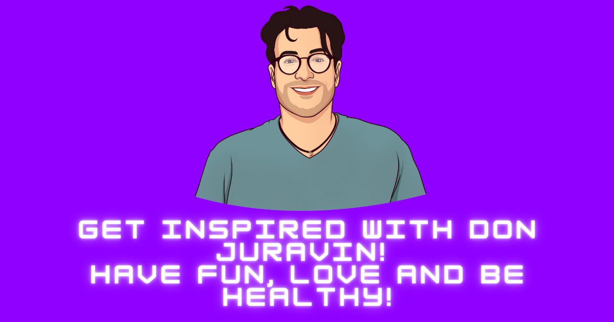 Get inspired with Don Juravin!
